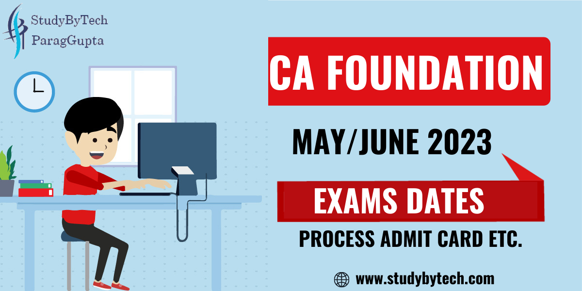 CA Foundation Exams Date June 2023 (Released) & Admit Card