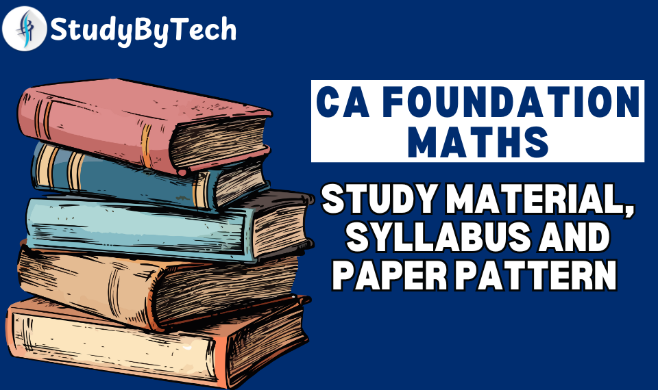 CA FOUNDATION MATHS SYLLABUS STUDY MATERIAL AND PATTERN