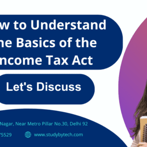 Learn Income Tax Act Section 87A basics with StudyByTech. Smartly grasp essentials for optimal financial decisions. Explore expert-led courses now.
