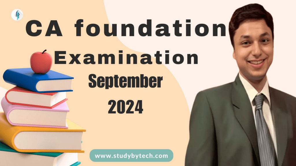 CA Foundation Examination September 2024