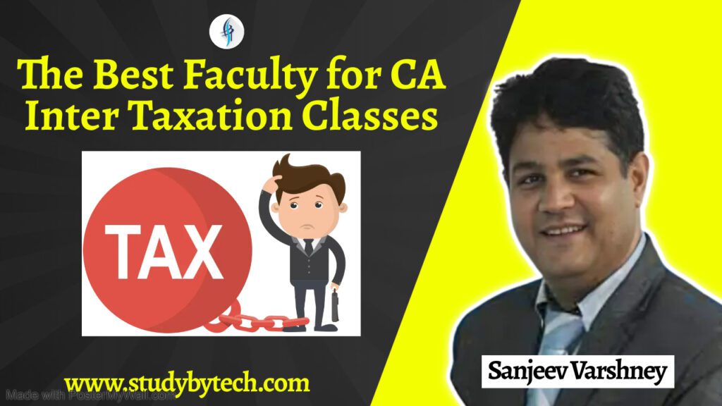 The Best Faculty for CA Inter Taxation Classes