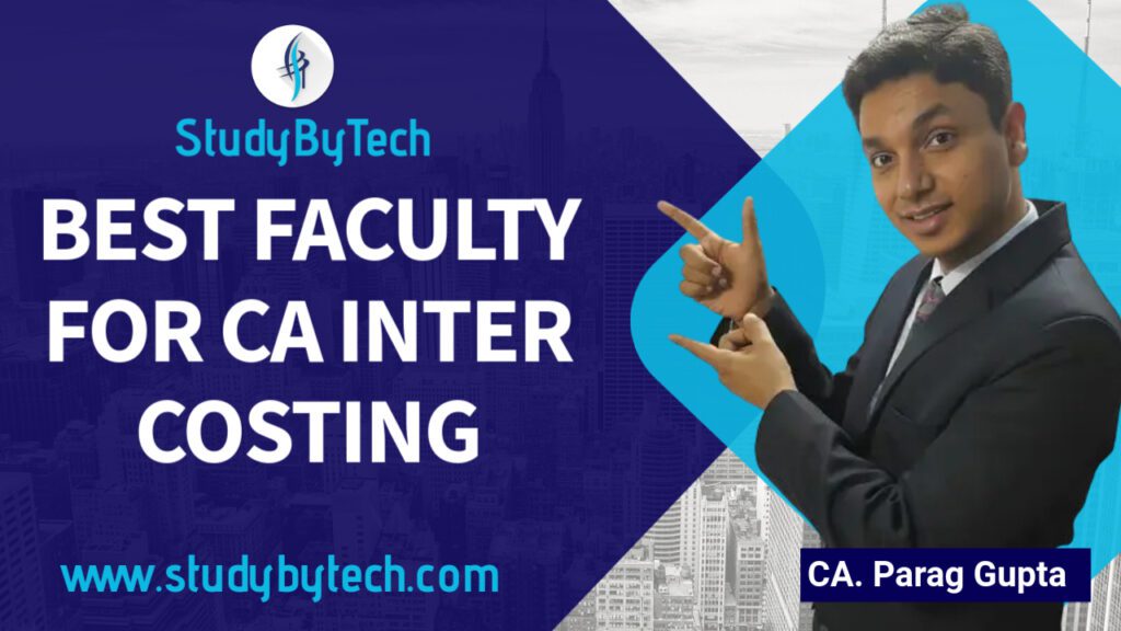 CA INTER COSTING BEST FACULTY - CA Parag Gupta Sir