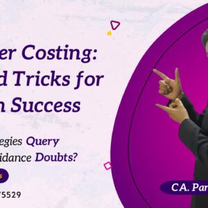 CA Inter Costing: Tips and Tricks for Exam Success