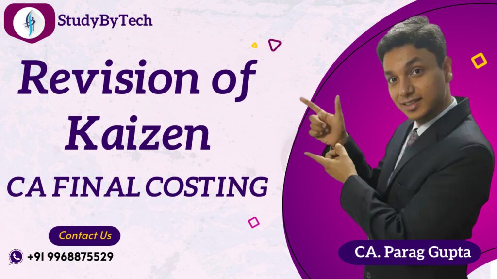 Revision of Kaizen By CA Parag Gupta