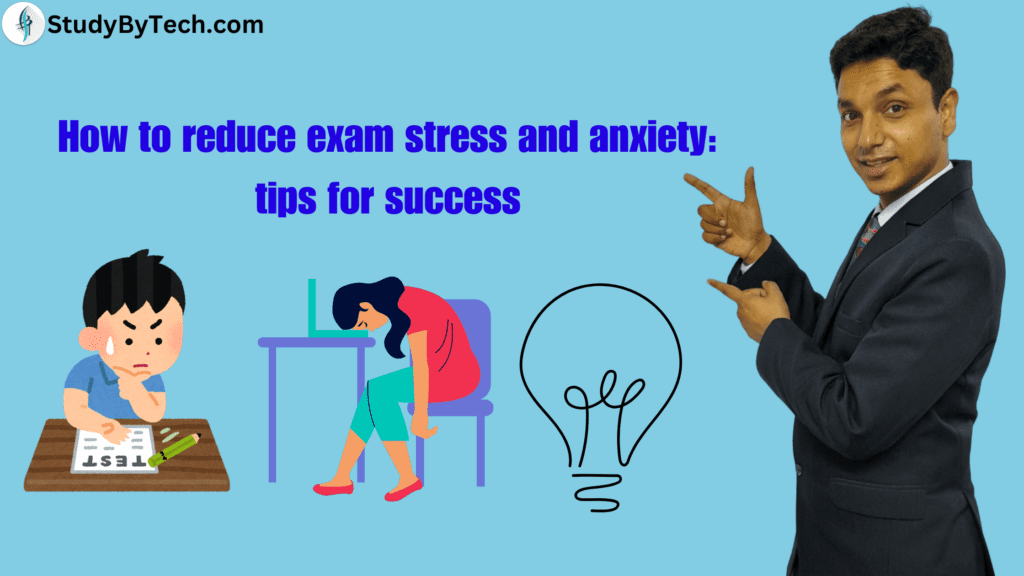 How to reduce exam stress and anxiety: tips for success