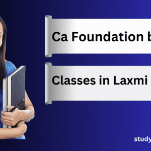 CA Foundation best classes in laxmi nagar