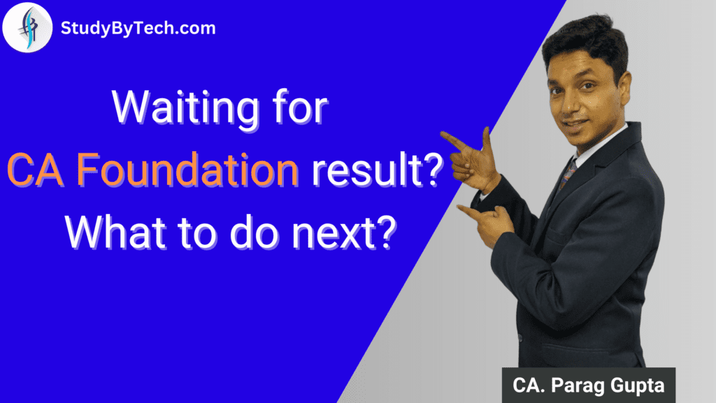 Waiting for CA Foundation result What to do next