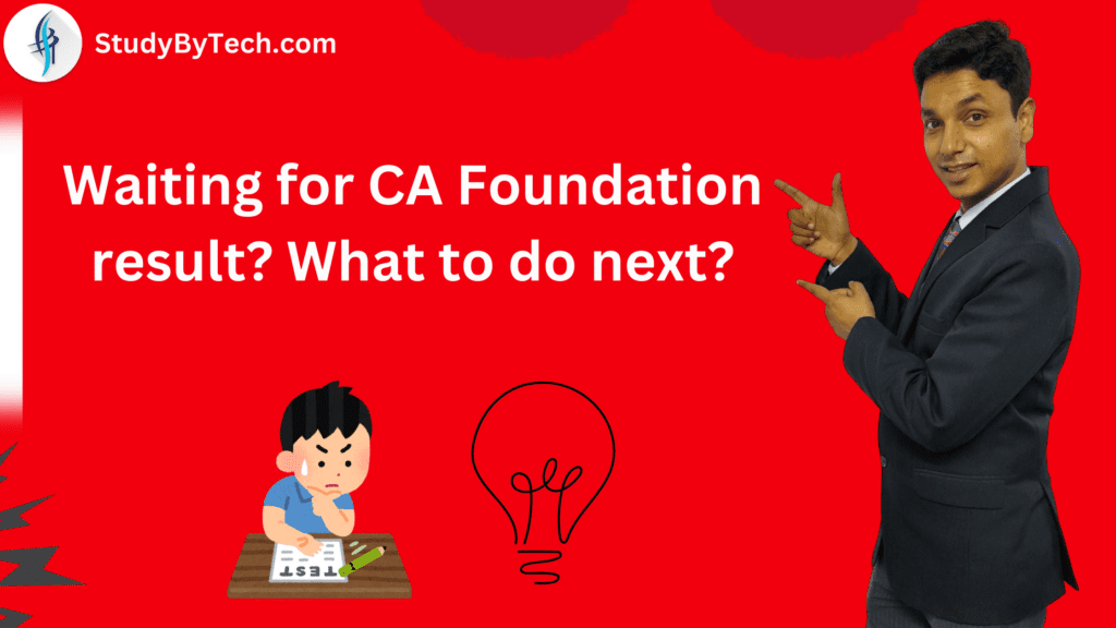 Waiting for CA Foundation result? What to do next?