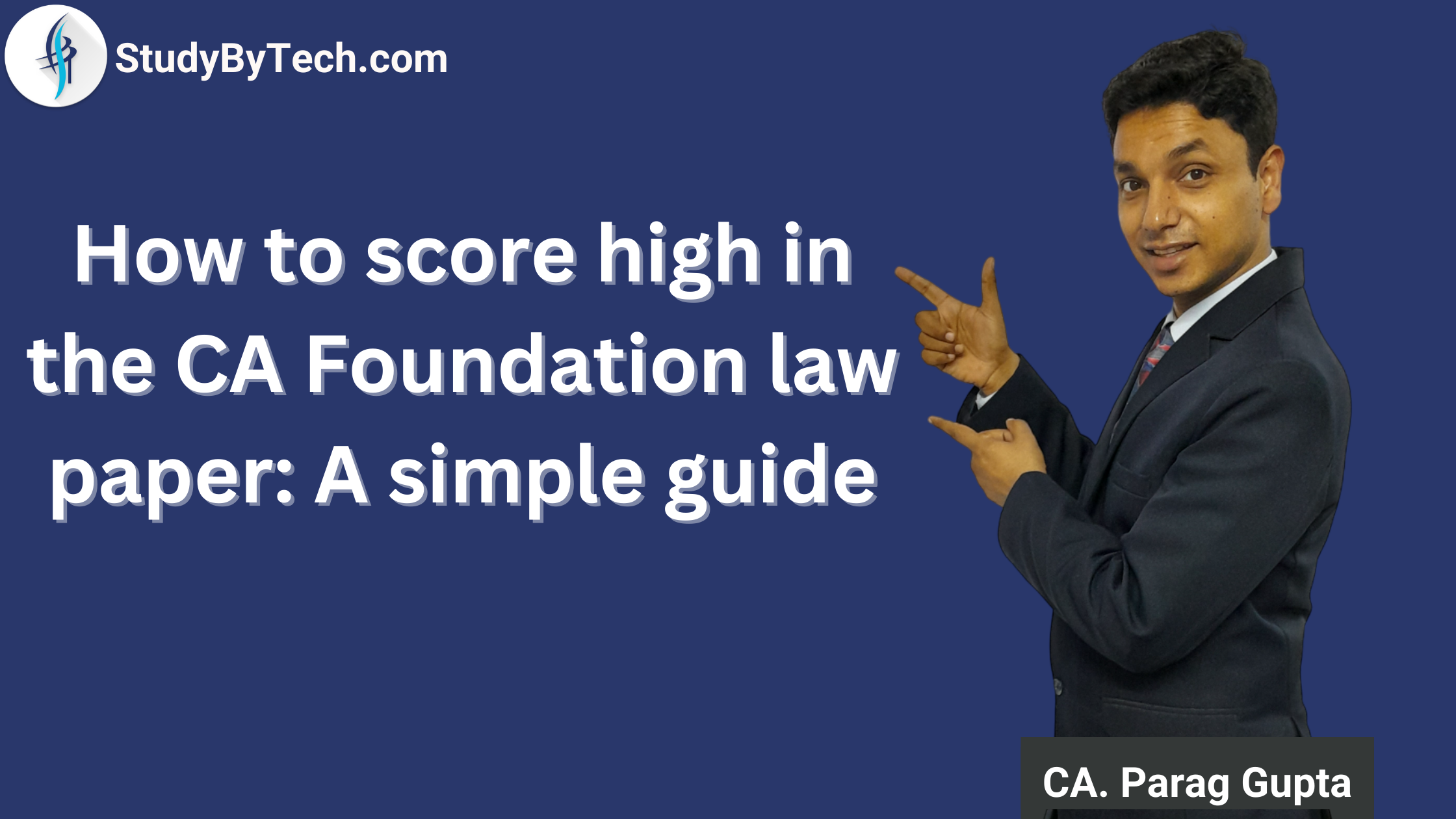 How to score high in the CA Foundation law paper: A simple guide