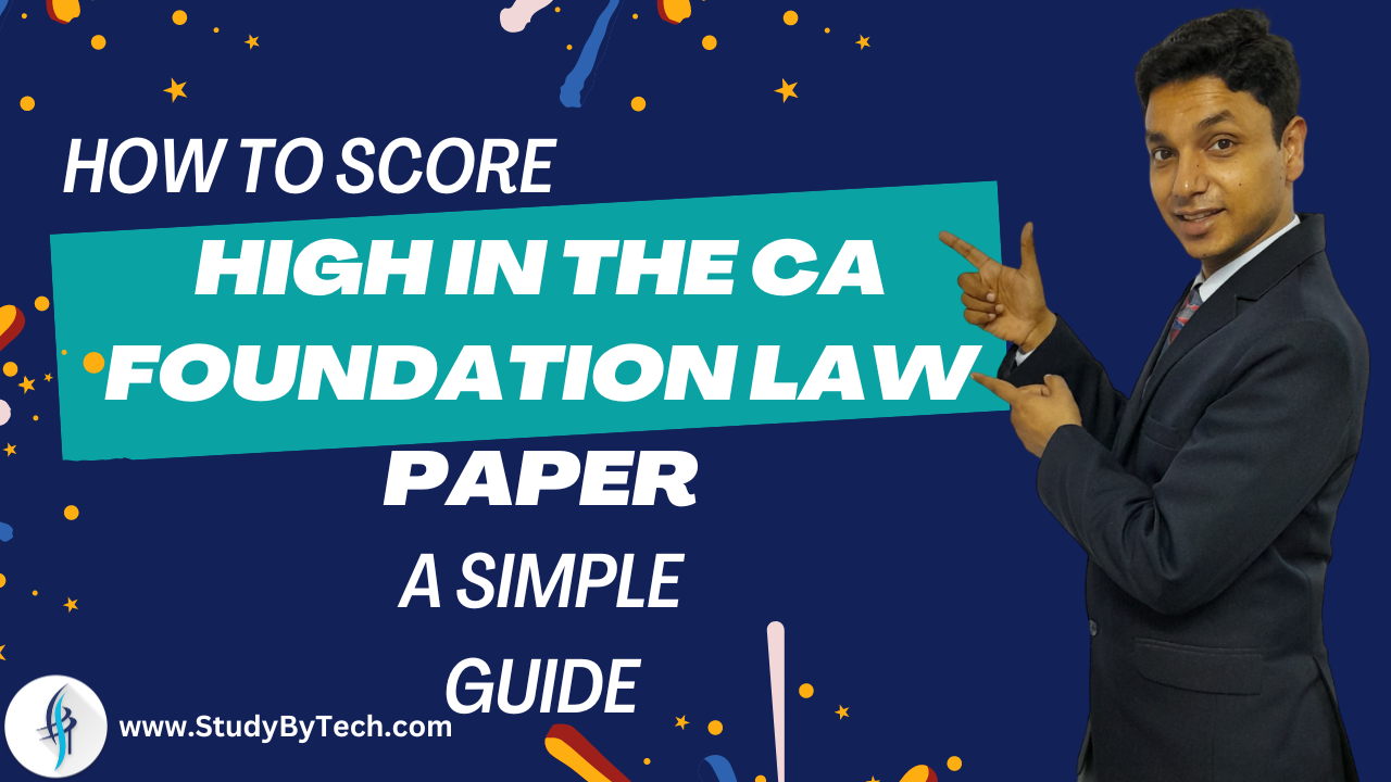 How to score high in the CA Foundation law paper: A simple guide