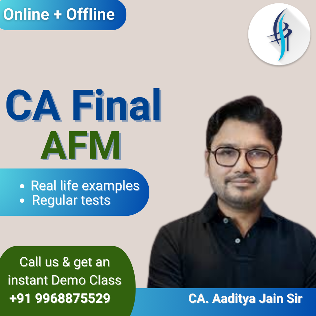 CA Final AFM with CA. Aaditya Jain Sir