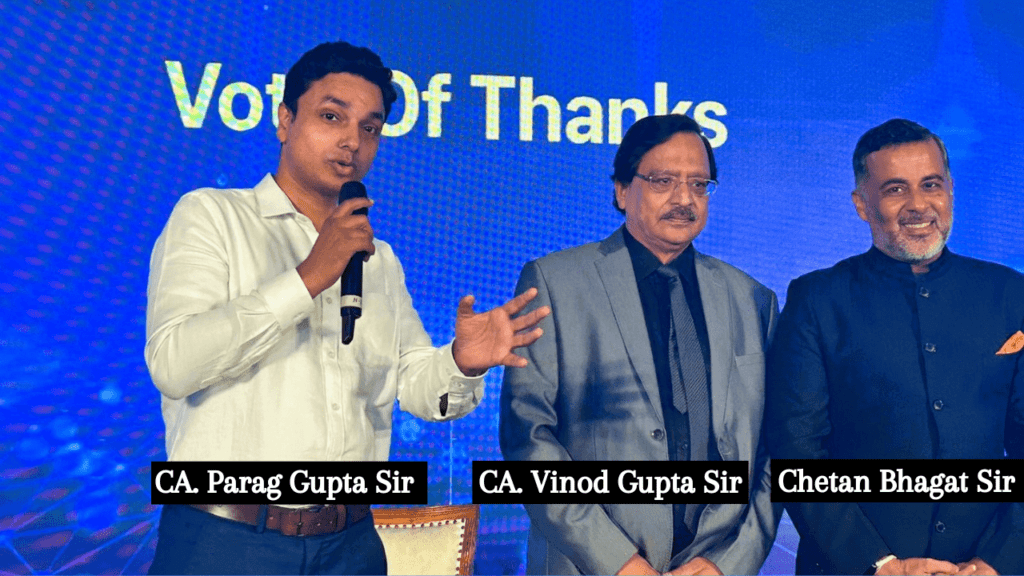 CA Parag Gupta With CA Vinod Gupta and Chetan Bhagat Sir