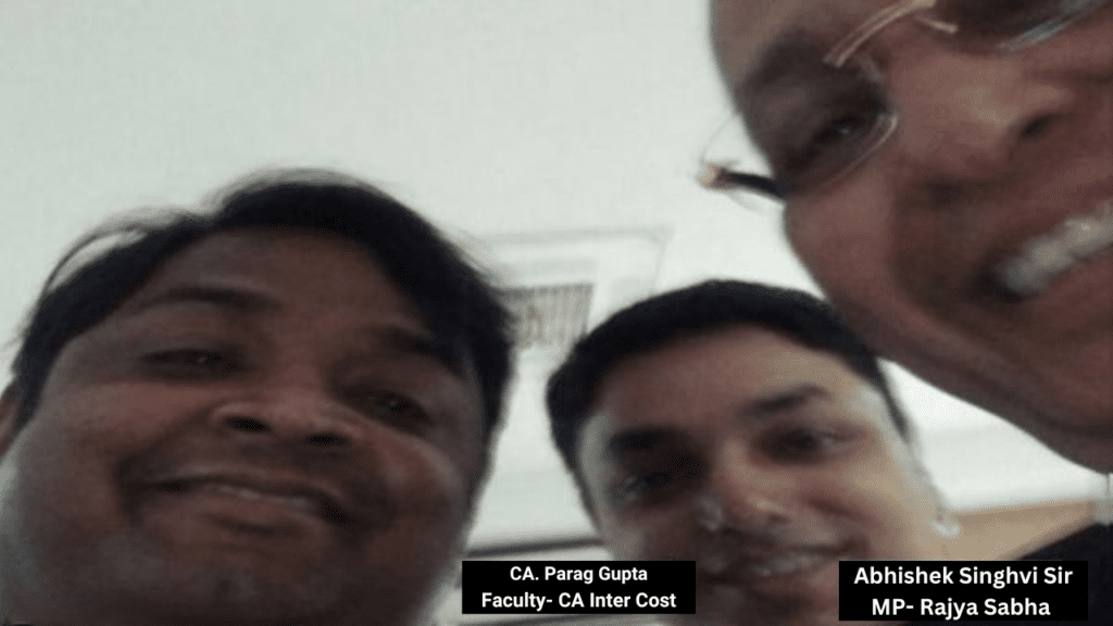 CA Parag Gupta Sir With Senior Advocate Abhishek Singhvi Sir (MP - Rajya Sabha)