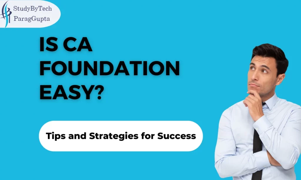 Is CA Foundation Easy?