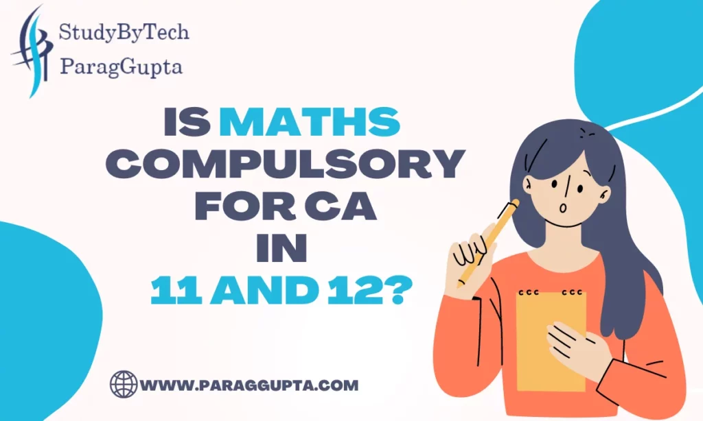 Is Maths compulsory for CA in 11 and 12 (5)